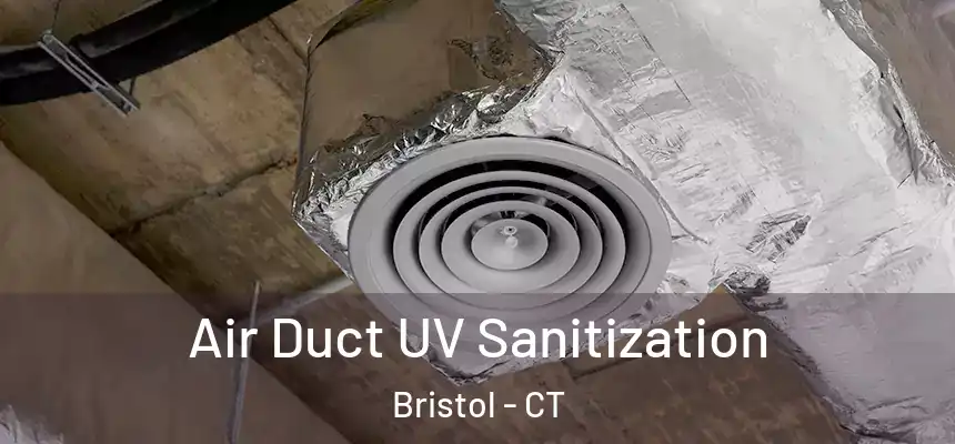  Air Duct UV Sanitization Bristol - CT