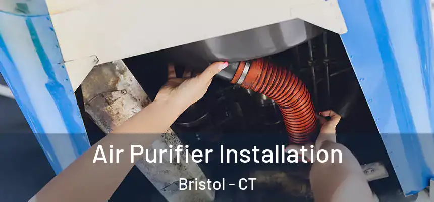 Air Purifier Installation Bristol - CT