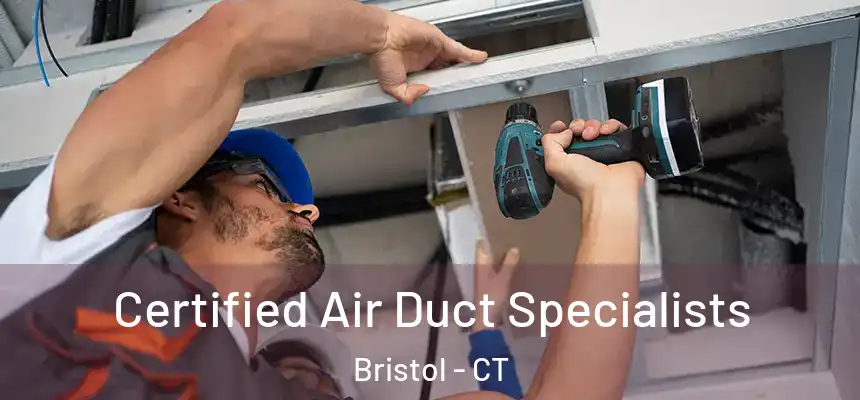  Certified Air Duct Specialists Bristol - CT