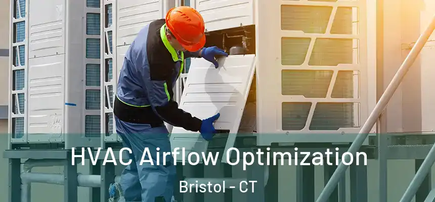  HVAC Airflow Optimization Bristol - CT