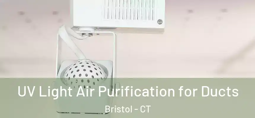  UV Light Air Purification for Ducts Bristol - CT