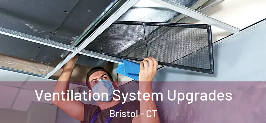  Ventilation System Upgrades Bristol - CT